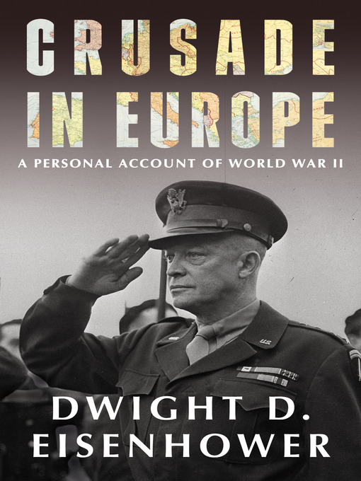 Title details for Crusade in Europe by Dwight D. Eisenhower - Wait list
